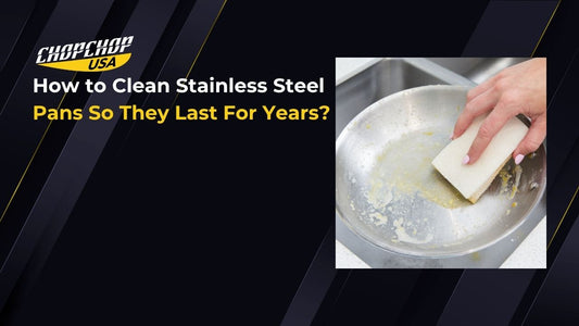 How to Clean Stainless Steel Pans So They Last For Years