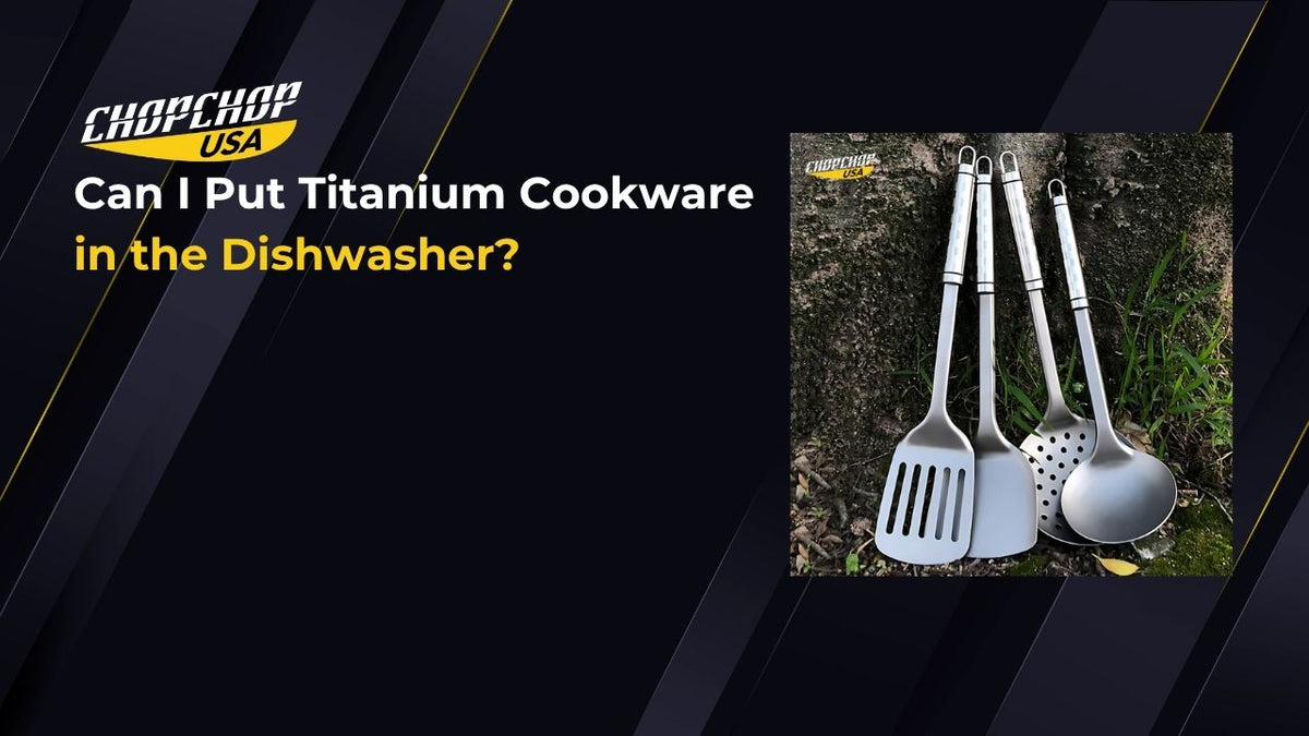 chopchop-usa-can-i-put-titanium-cookware-in-the-dishwasher-1