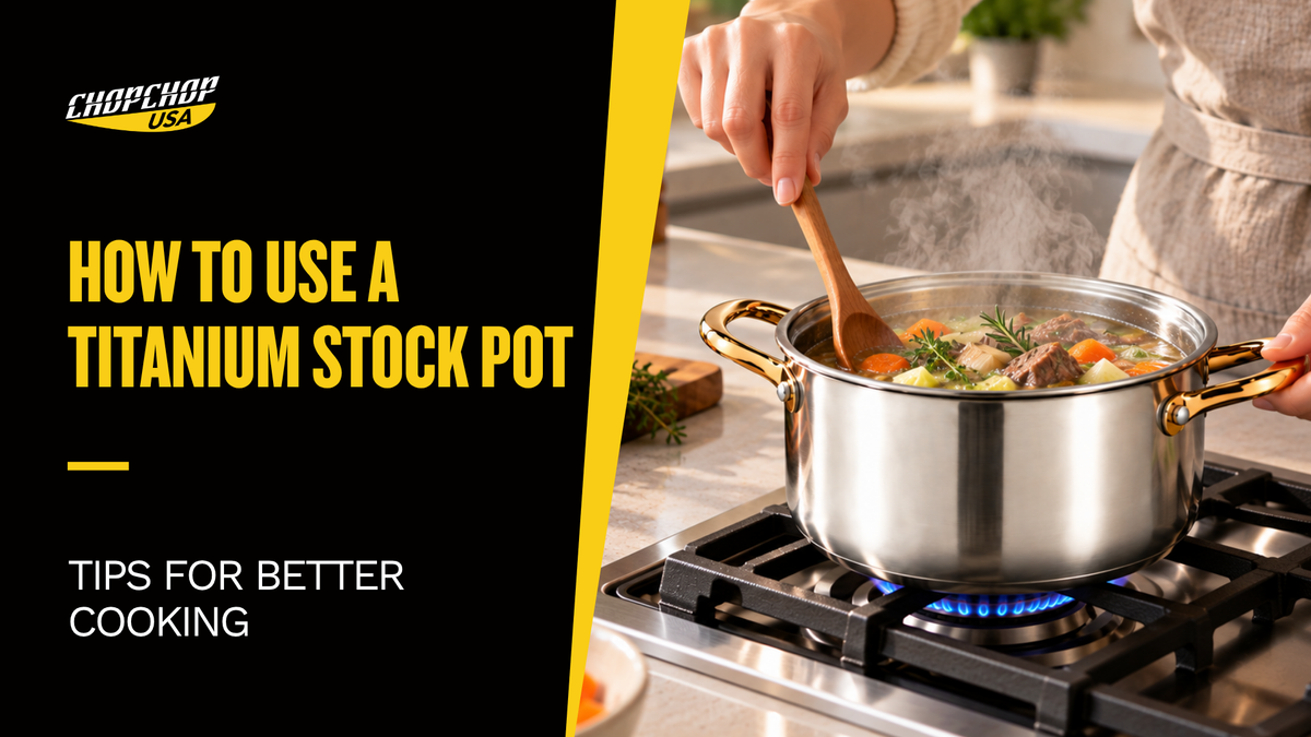chopchop-usa-how-to-use-a-titanium-stock-pot-1