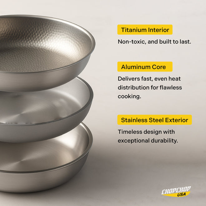 Tri-ply: titanium interior, aluminum core, stainless steel exterior