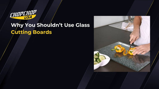 ChopChop-USA-Why-You-Shouldnt-Use-Glass-Cutting-Board-1