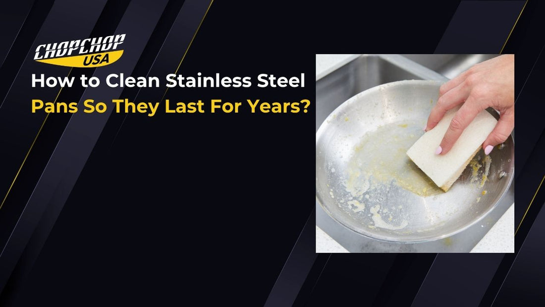 chopchop-usa-how-to-clean-stainless-steel-pans-1