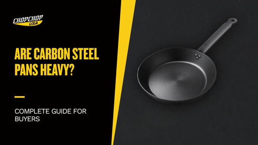 chopchop-usa-are-carbon-steel-pans-heavy-1