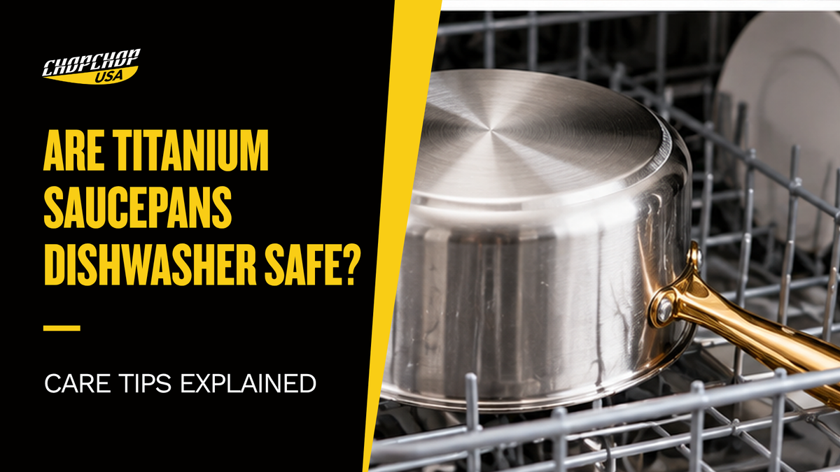 chopchop-usa-are-titanium-saucepans-dishwasher-safe-1