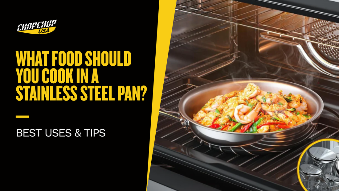 chopchop-usa-best-foods-to-cook-in-a-stainless-steel-pan-1