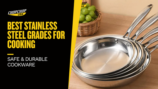chopchop-usa-best-stainless-steel-grades-1