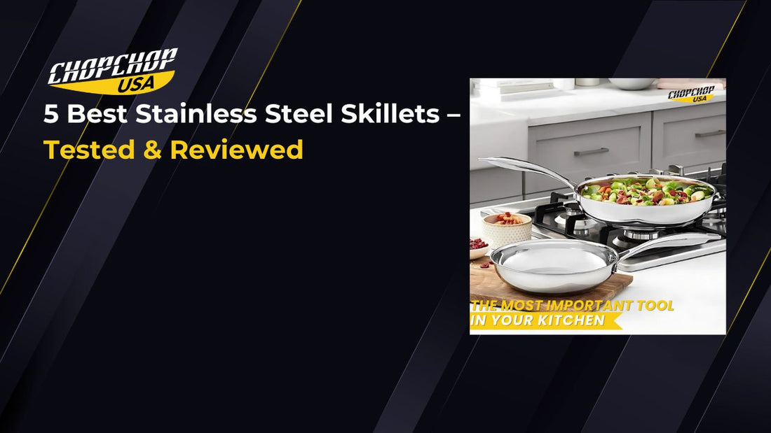 chopchop-usa-best-stainless-steel-skillets-1