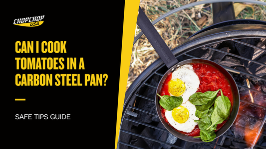 chopchop-usa-can-i-cook-tomatoes-in-a-carbon-steel-pan-1