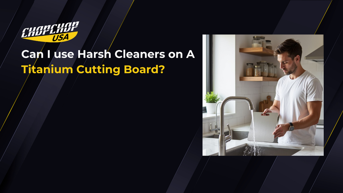 chopchop-usa-can-i-use-harsh-cleaners-on-a-titanium-cutting-board-1