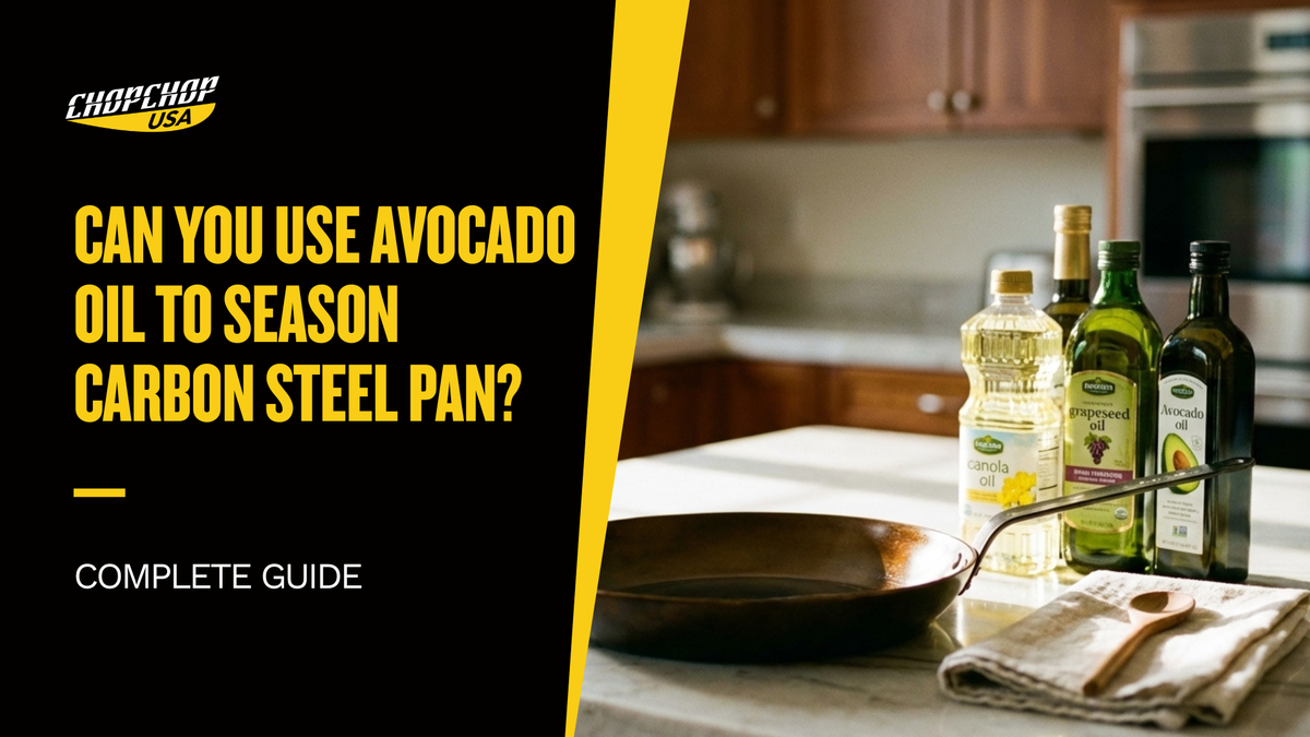 chopchop-usa-can-you-use-avocado-oil-to-season-carbon-steel-pan-1