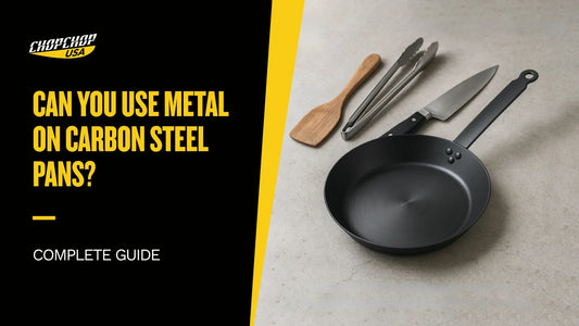 chopchop-usa-can-you-use-metal-on-carbon-steel-pans-1