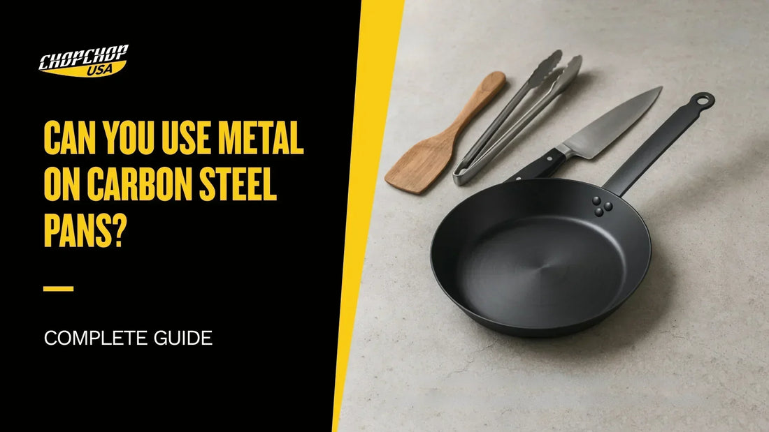 chopchop-usa-can-you-use-metal-on-carbon-steel-pans-1