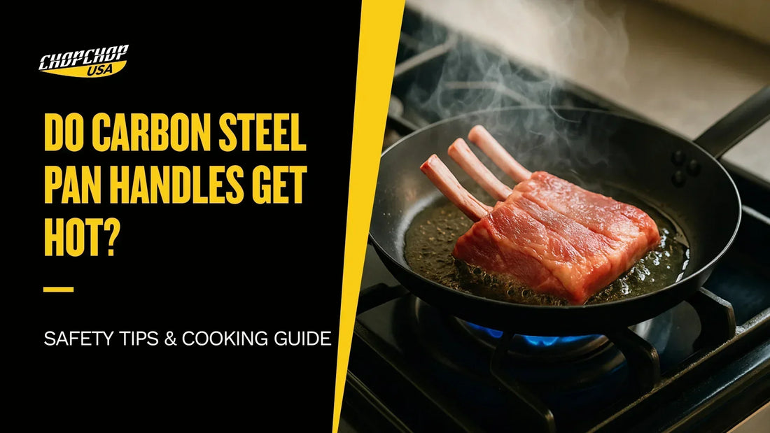 chopchop-usa-do-carbon-steel-pan-handles-get-hot-1
