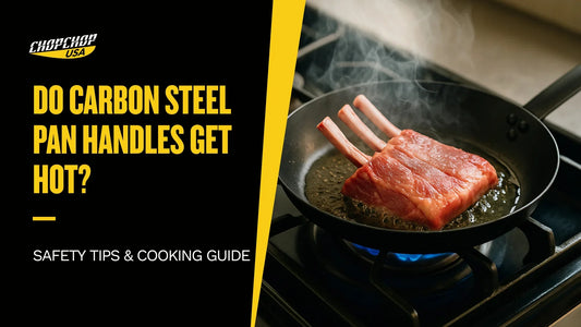 chopchop-usa-do-carbon-steel-pan-handles-get-hot-1