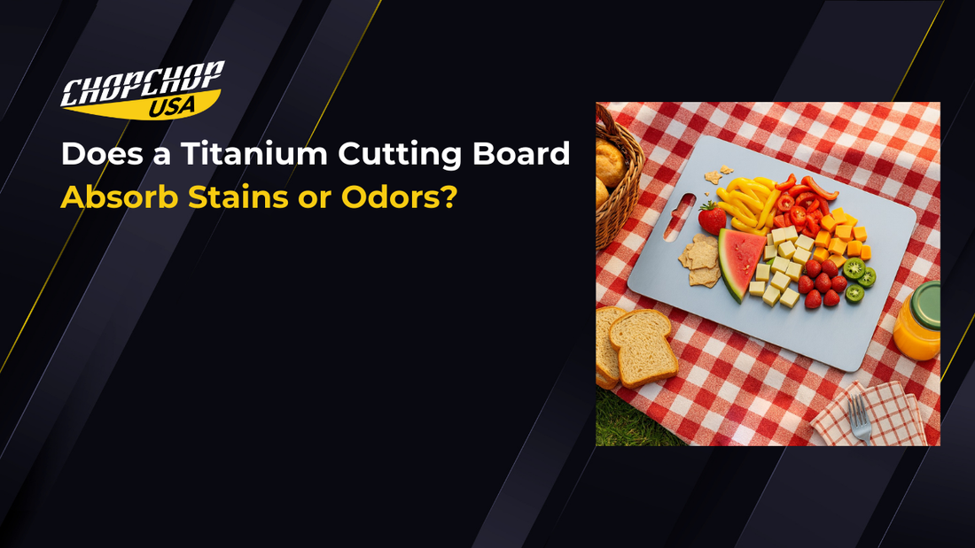 chopchop-usa-does-a-titanium-cutting-board-absorb-stains-or-odors-1