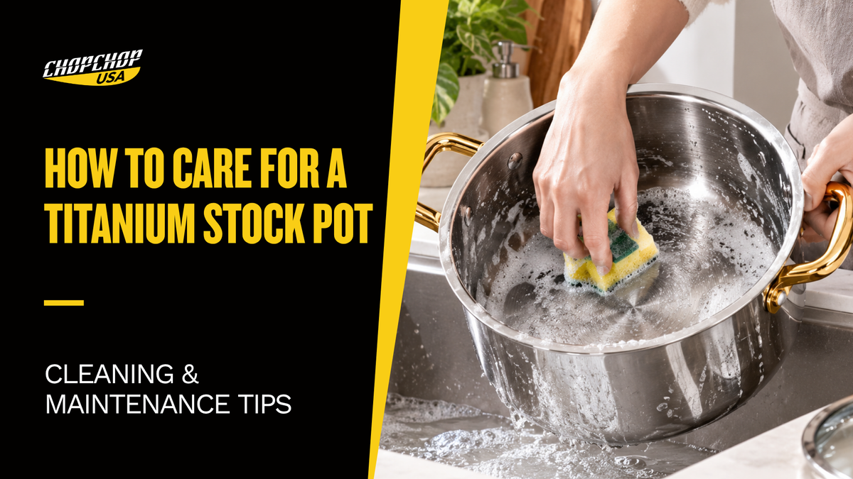 chopchop-usa-how-to-care-for-a-titanium-stock-pot-1