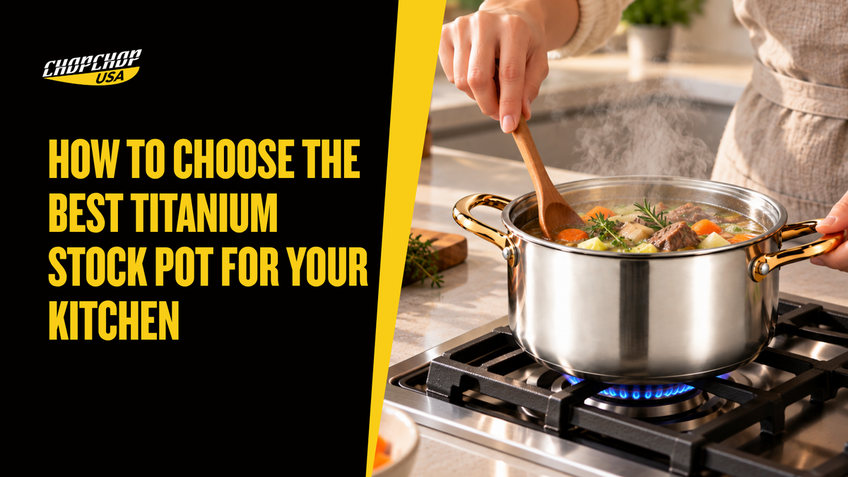 chopchop-usa-how-to-choose-the-best-titanium-stock-pot-1