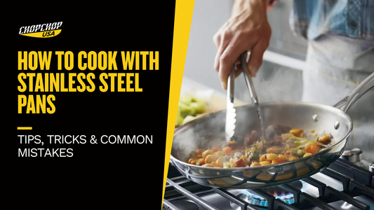 chopchop-usa-how-to-cook-with-stainless-steel-pans-1