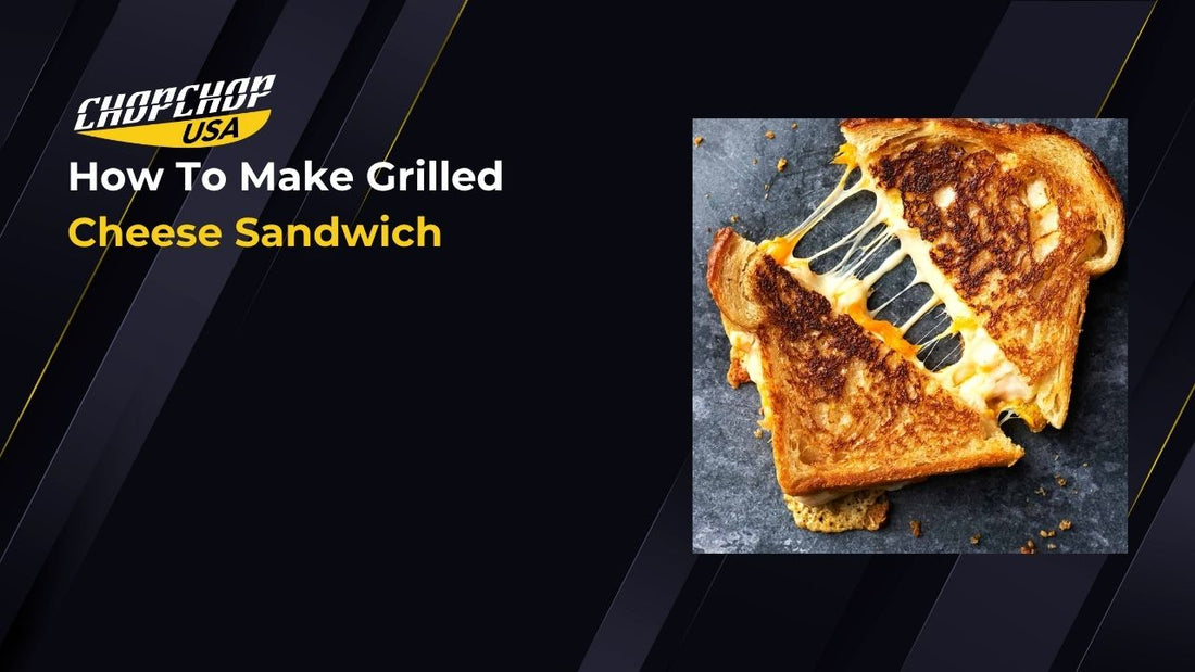 chopchop-usa-how-to-make-grilled-cheese-sandwich-1