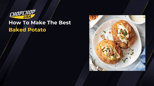 chopchop-usa-how-to-make-the-best-baked-potato-1