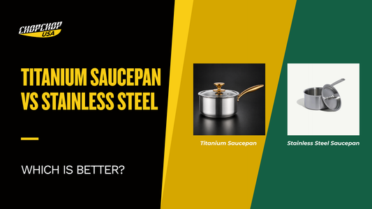 chopchop-usa-titanium-saucepan-vs-stainless-steel-1