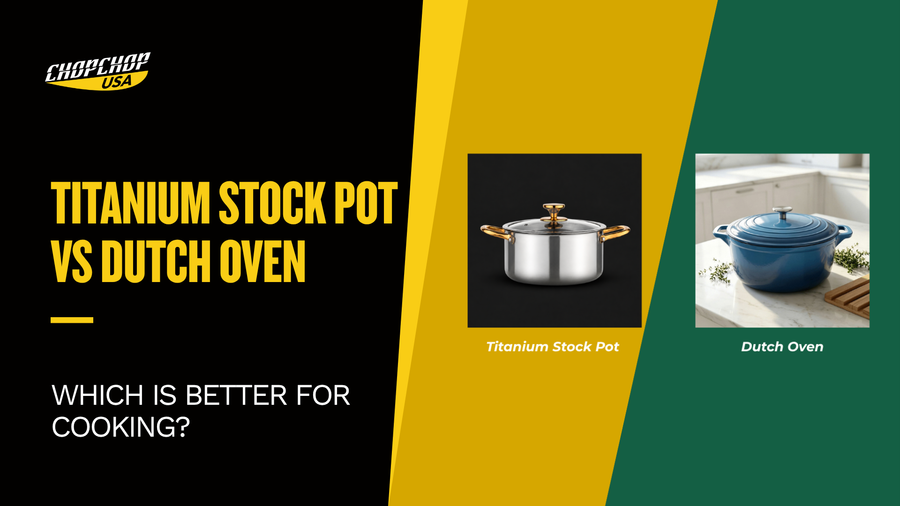 Titanium Stock Pot vs Dutch Oven: Which Is Better for Cooking?