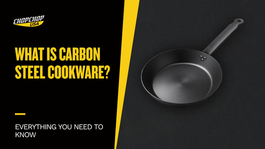 chopchop-usa-what-is-carbon-steel-cookware-1