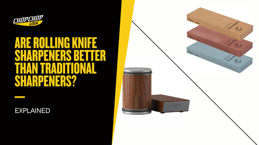 Are Rolling Knife Sharpeners Better Than Traditional Sharpeners?