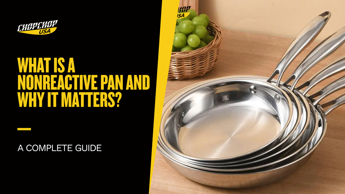 What Is a Nonreactive Pan and Why It Matters?