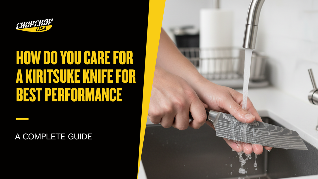 How Do You Care for a Kiritsuke Knife for Best Performance