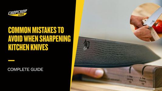 Common Mistakes to Avoid When Sharpening Kitchen Knives