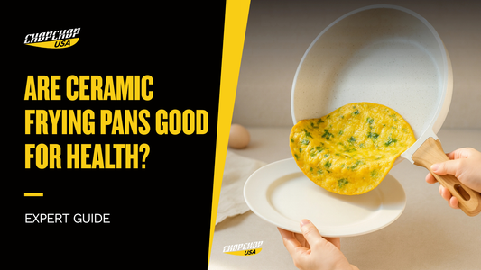 chopchop-usa-are-ceramic-frying-pans-good-for-health-1