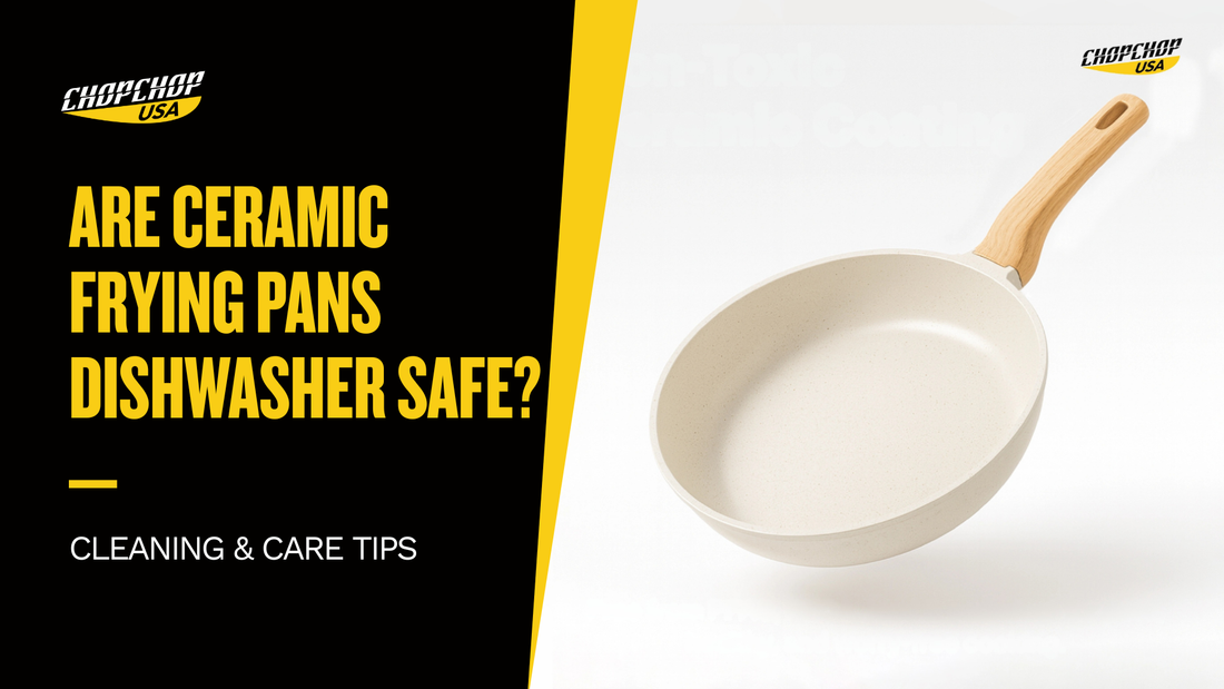chopchop-usa-are-ceramic-frying-pans-dishwasher-safe-1