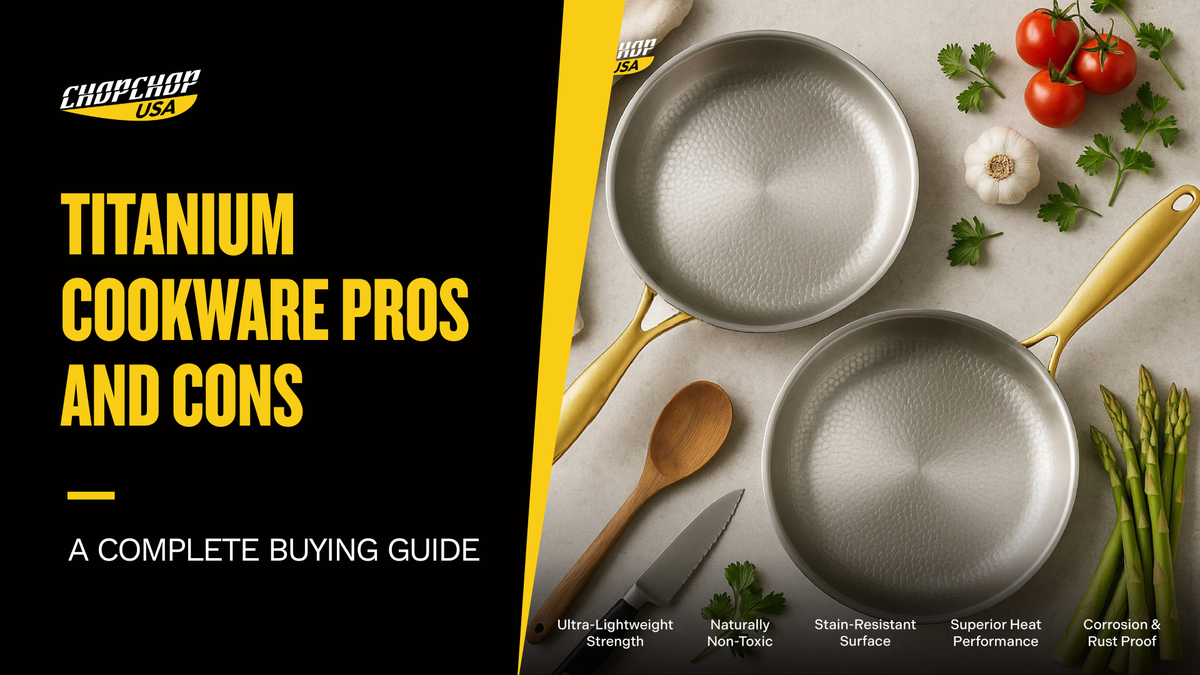 Titanium Cookware Pros and Cons: A Complete Buying Guide – ChopChop USA