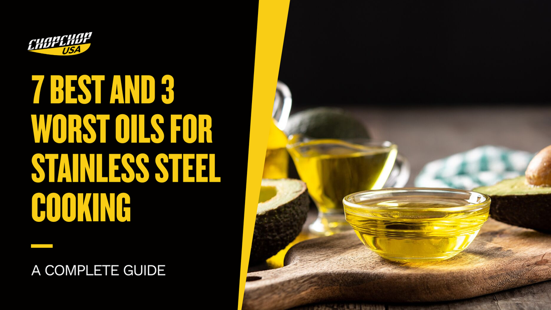 chopchop-usa-best-and-worst-oils-for-stainless-steel-cooking-1