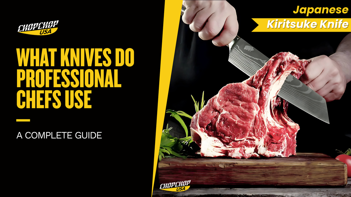 Chef Uses What Knives Do Professional Chefs Use – ChopChop USA
