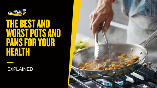 chopchopusa-the-best-and-worst-pots-and-pans-for-your-health-1