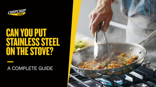 chopchopusa-can-you-put-stainless-steel-on-the-stove-1