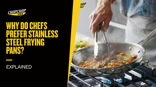 chopchopusa-why-do-chefs-prefer-stainless-steel-frying-pans-1