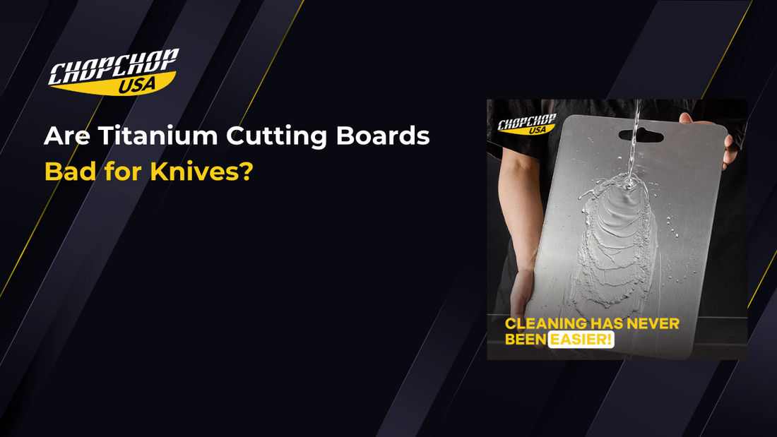 Are Titanium Cutting Boards Bad For Knives Are Titanium Cutting Boards Bad for Knives? – ChopChop USA