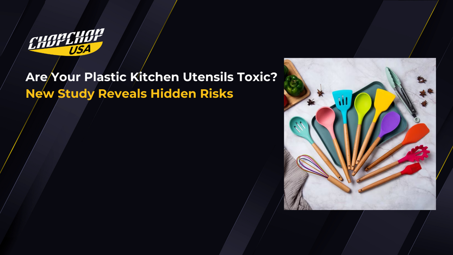 chopchopusa-are-your-plastic-kitchen-utensils-toxic-1