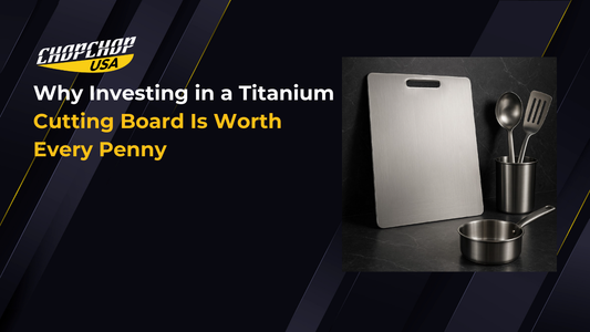chopchopusa-why-investing-in-a-titanium-cutting-board-is-worth-every-penny-1
