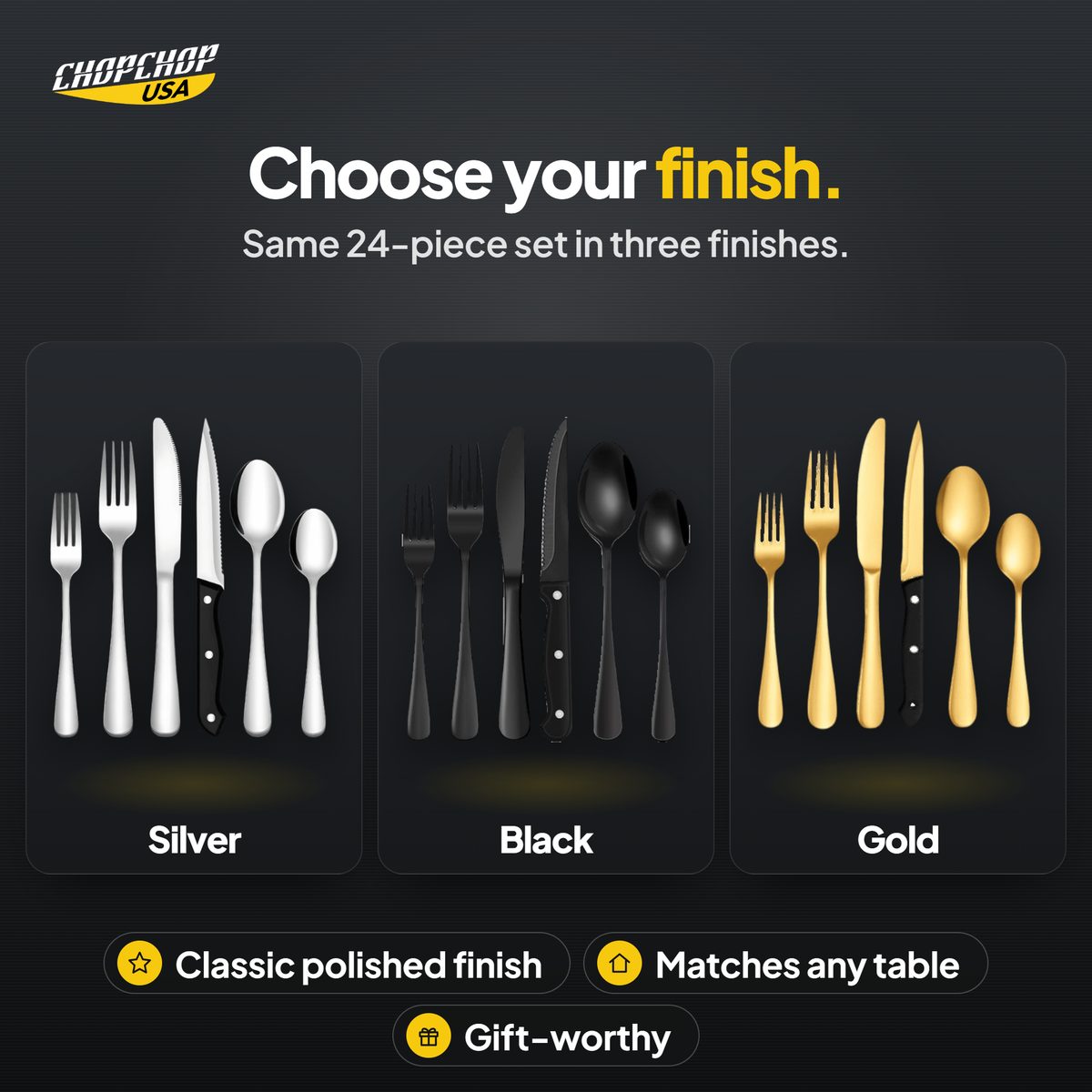 Choose your finish – ChopChop 24-piece stainless steel silverware set options