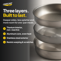 Three layers. Built to last – ChopChop titanium deep pan