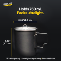 Holds 750 ml. Packs ultralight – ChopChop titanium camping cup sizes and dimensions