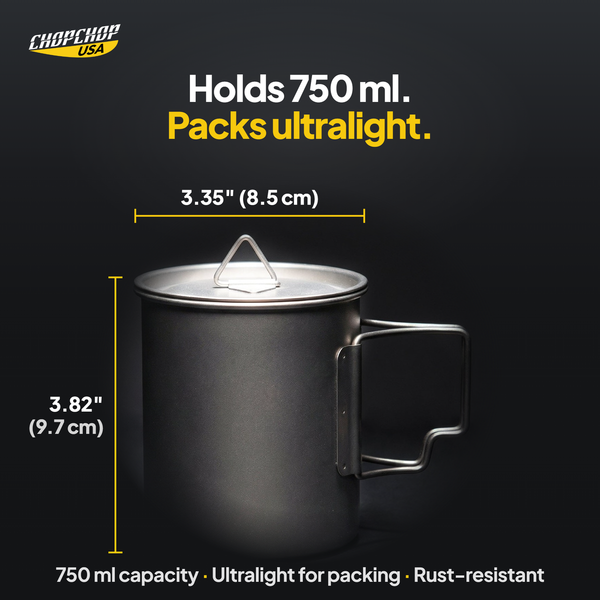 Holds 750 ml. Packs ultralight – ChopChop titanium camping cup sizes and dimensions