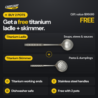Buy 2 pots, get a free titanium ladle and skimmer – free gift offer with the ChopChop titanium stock pot
